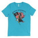 Yesterday Was Easy Have Integrity | T-Shirt