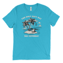 The Only Easy Day Was Yesterday | T-Shirt