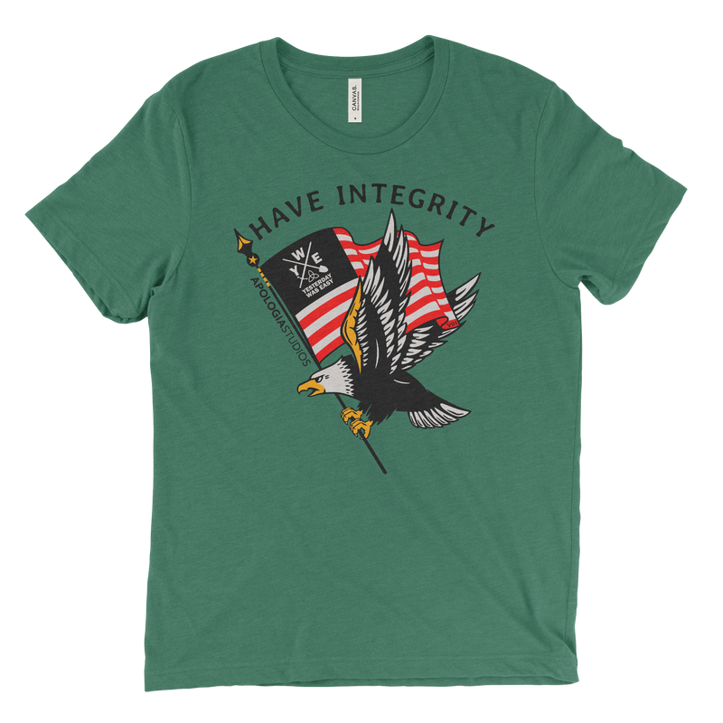 Yesterday Was Easy Have Integrity | T-Shirt