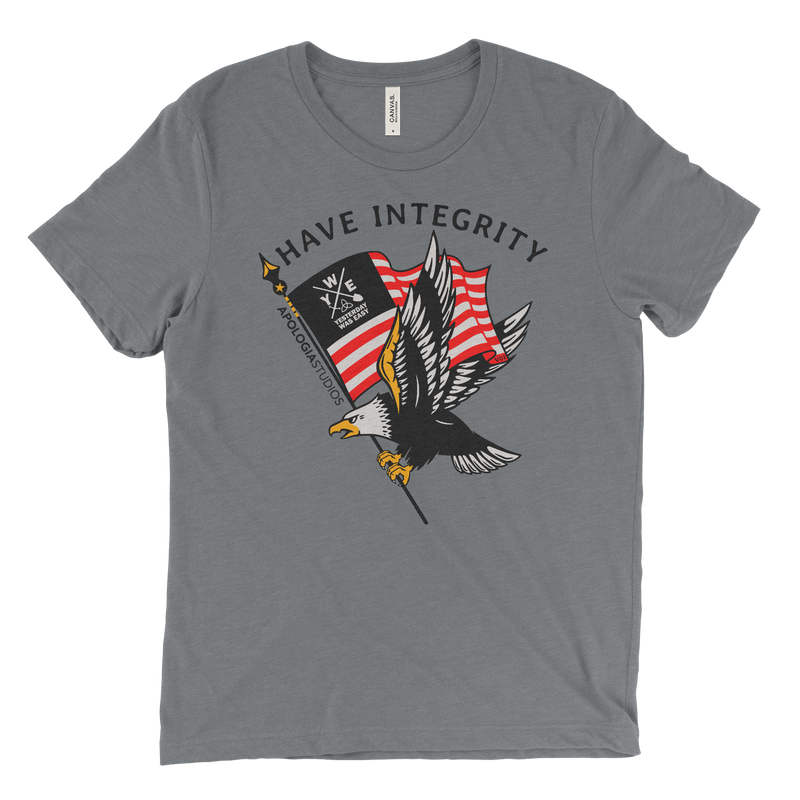 Yesterday Was Easy Have Integrity | T-Shirt