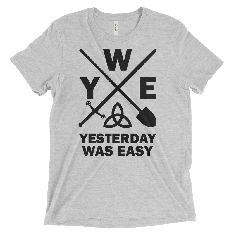 Yesterday Was Easy | T-Shirt