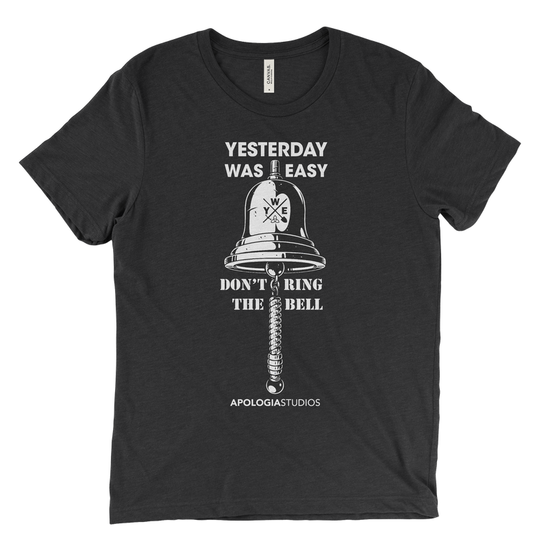 Don't Ring The Bell Yesterday Was Easy | T-Shirt