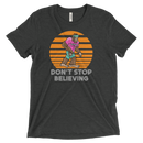 Don't Stop Believing | T-Shirt