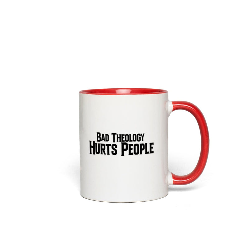 Bad Theology Hurts People | Mug