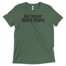 Bad Theology Hurts People | T-Shirt
